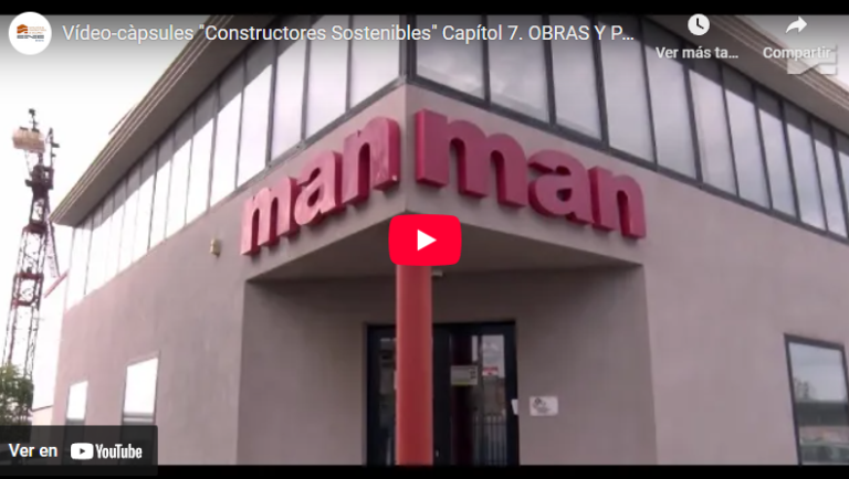 Vídeo-càpsules «Constructores Sostenibles» Capítol 7. OBRAS Y PAVIMENTOS MAN