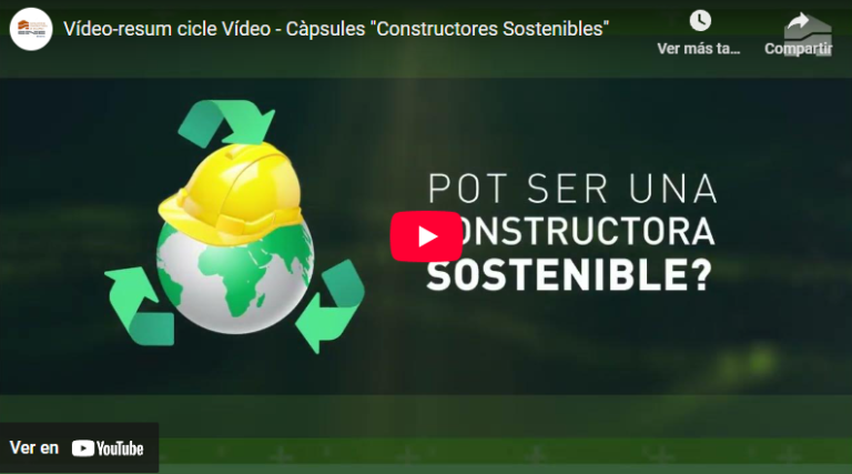 Vídeo-resum cicle Vídeo – Càpsules «Constructores Sostenibles»