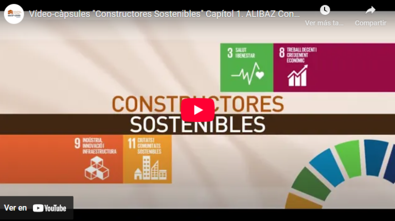 Vídeo-càpsules «Constructores Sostenibles» Capítol 1. ALIBAZ Construcción